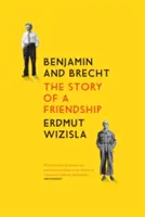 Benjamin et Brecht : L'histoire d'une amitié - Benjamin and Brecht: The Story of a Friendship