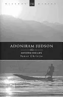 Adoniram Judson : Dévoué pour la vie - Adoniram Judson: Devoted for Life