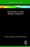 Devenir un thérapeute sensibilisé à la perversion - Becoming a Kink Aware Therapist