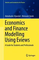 Modélisation économique et financière avec Eviews : Un guide pour les étudiants et les professionnels - Economic and Financial Modelling with Eviews: A Guide for Students and Professionals