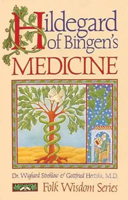 La médecine d'Hildegarde de Bingen - Hildegard of Bingen's Medicine