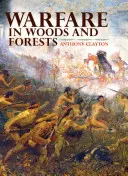 La guerre dans les bois et les forêts - Warfare in Woods and Forests