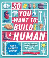 Vous voulez construire un humain ? - Le manuel ultime du corps humain - So You Want to Build a Human? - The ultimate human body manual