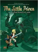 Petit Prince 4 : La Planète de Jade - Little Prince 4: The Planet of Jade