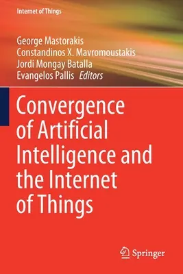 Convergence de l'intelligence artificielle et de l'internet des objets - Convergence of Artificial Intelligence and the Internet of Things