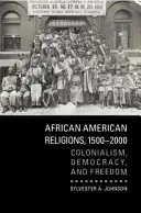 Religions afro-américaines, 1500-2000 - African American Religions, 1500-2000