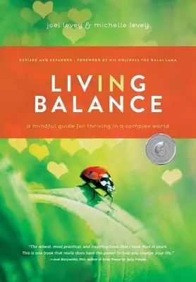 Vivre en équilibre : Un guide de la pleine conscience pour prospérer dans un monde complexe - Living in Balance: A Mindful Guide for Thriving in a Complex World