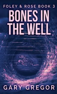 Les os dans le puits - Bones In The Well