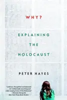 Pourquoi? : Expliquer l'Holocauste - Why?: Explaining the Holocaust