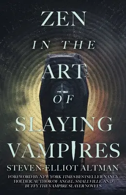 Zen in the Art of Slaying Vampires : 25e anniversaire de l'édition révisée par l'auteur - Zen in the Art of Slaying Vampires: 25th Anniversary Author Revised Edition