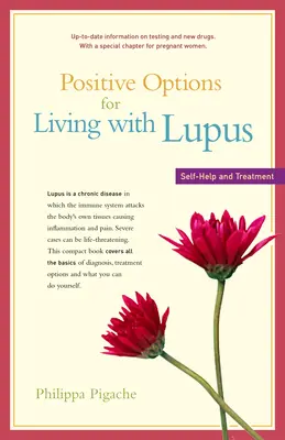 Options positives pour vivre avec le lupus : Auto-assistance et traitement - Positive Options for Living with Lupus: Self-Help and Treatment