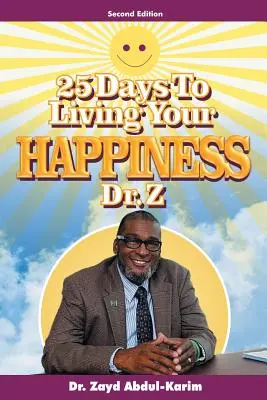 25 jours pour vivre votre bonheur - 25 Days to Living Your Happiness