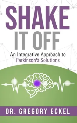 Shake it Off : Une approche intégrative des solutions pour la maladie de Parkinson - Shake it Off: An Integrative Approach to Parkinson's Solutions