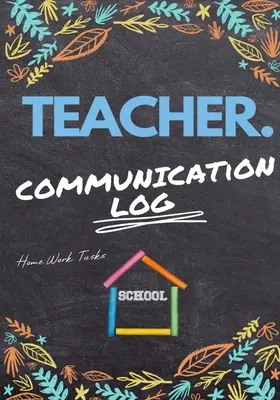 Journal de communication de l'enseignant : Enregistrez tous les détails concernant l'élève, les parents, les personnes à contacter en cas d'urgence et les détails médicaux/santé 7 x 10 pouces 110 pages - Teacher Communication Log: Log all Student, Parent, Emergency Contact and Medical/Health Details 7 x 10 Inch 110 Pages