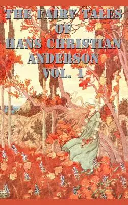 Les contes de Hans Christian Anderson Vol. 1 - The Fairy Tales of Hans Christian Anderson Vol. 1