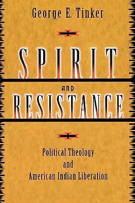 Esprit et résistance : Théologie politique et libération des Indiens d'Amérique - Spirit and Resistance: Political Theology and American Indian Liberation