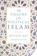 L'échec de l'islam politique - The Failure of Political Islam