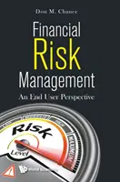 Gestion des risques financiers : Le point de vue de l'utilisateur final - Financial Risk Management: An End User Perspective