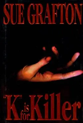 K comme Tueur : Un roman de Kinsey Millhone - K Is for Killer: A Kinsey Millhone Novel