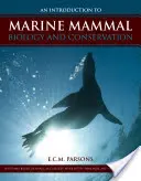 Une introduction à la biologie et à la conservation des mammifères marins - An Intro to Marine Mammal Biology & Conservation