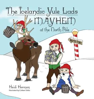 Les Yule Lads islandais : la pagaille au pôle Nord - The Icelandic Yule Lads Mayhem at the North Pole