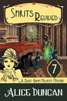 Spirits Revived (Un mystère de Daisy Gumm Majesty, Livre 7) : Mystère historique - Spirits Revived (A Daisy Gumm Majesty Mystery, Book 7): Historical Cozy Mystery