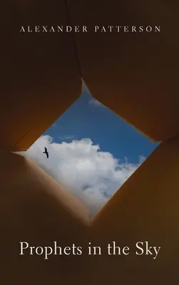 Prophètes dans le ciel - Prophets in the Sky