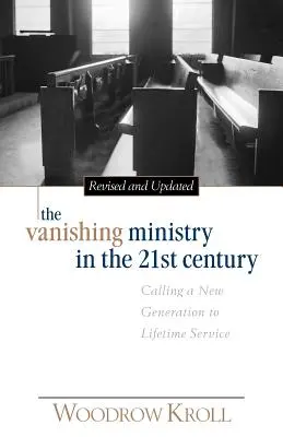 Le ministère en voie de disparition au 21e siècle - The Vanishing Ministry in the 21st Century