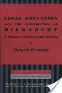 L'éducation juridique et la reproduction de la hiérarchie : Une polémique contre le système - Legal Education and the Reproduction of Hierarchy: A Polemic Against the System