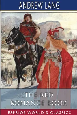 Le livre rouge des romans (Classiques Esprios) - The Red Romance Book (Esprios Classics)