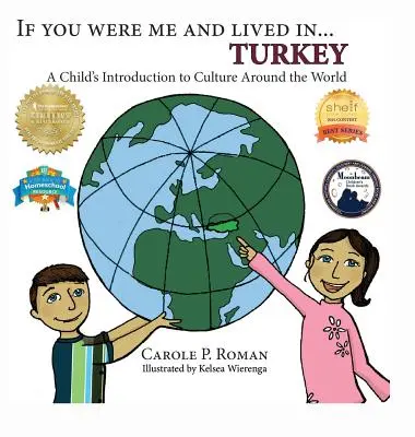 Si tu étais moi et que tu vivais en... Turquie : Une introduction aux cultures du monde pour les enfants - If You Were Me and Lived in... Turkey: A Child's Introduction to Culture Around the World