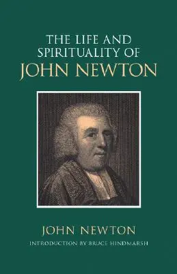 La vie et la spiritualité de John Newton - The Life and Spirituality of John Newton