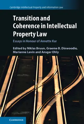 Transition et cohérence dans le droit de la propriété intellectuelle - Transition and Coherence in Intellectual Property Law