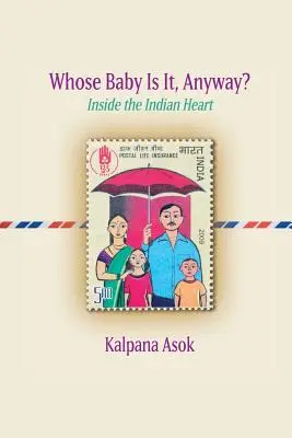 De toute façon, c'est le bébé de qui ? Dans le cœur des Indiens - Whose Baby Is It, Anyway?: Inside the Indian Heart