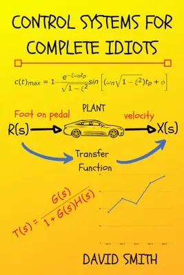 Systèmes de contrôle pour les idiots complets - Control Systems for Complete Idiots