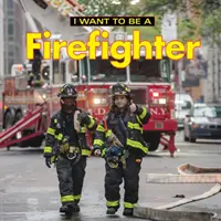 Je veux être pompier - I Want to Be a Firefighter