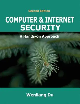 Sécurité informatique et Internet : Une approche pratique - Computer & Internet Security: A Hands-on Approach