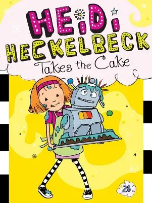 Heidi Heckelbeck prend le gâteau, 28 - Heidi Heckelbeck Takes the Cake, 28