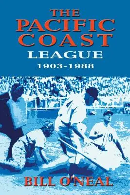 La Ligue de la Côte Pacifique 1903-1988 - The Pacific Coast League 1903-1988