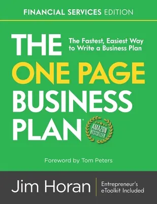 Le plan d'affaires en une page pour les services financiers : La façon la plus rapide et la plus simple de rédiger un plan d'affaires ! - The One Page Business Plan Financial Services Edition: The Fastest, Easiest Way to Write a Business Plan!