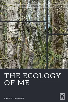 L'écologie du moi - The Ecology of Me