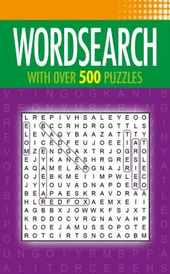 Wordsearch : Avec plus de 500 puzzles - Wordsearch: With Over 500 Puzzles