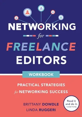 Le réseautage pour les rédacteurs indépendants : Stratégies pratiques pour réussir en réseau - Networking for Freelance Editors: Practical Strategies for Networking Success