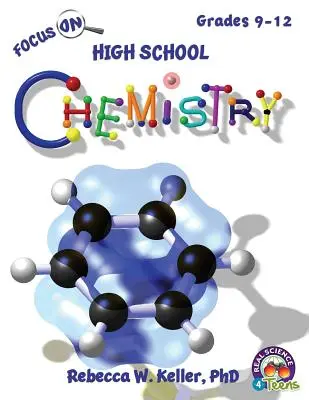 Focus On High School Chemistry Student Textbook (softcover) (Manuel de l'élève pour la chimie au lycée) - Focus On High School Chemistry Student Textbook (softcover)