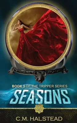 Seasons : Troisième tome de la série Tripper - Seasons: Book three of The Tripper Series