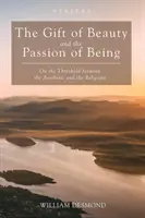 Le don de la beauté et la passion de l'être - The Gift of Beauty and the Passion of Being