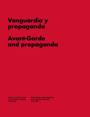 Avant-garde et propagande : Livres et magazines en Russie soviétique - Avant-Garde and Propaganda: Books and Magazines in Soviet Russia