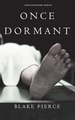 Once Dormant (Mystère de Riley Paige - Livre 14) - Once Dormant (A Riley Paige Mystery-Book 14)