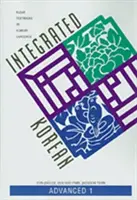 Coréen intégré : Avancé 1 - Integrated Korean: Advanced 1