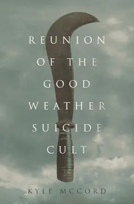 Réunion de la secte des suicidés du beau temps - Reunion of the Good Weather Suicide Cult